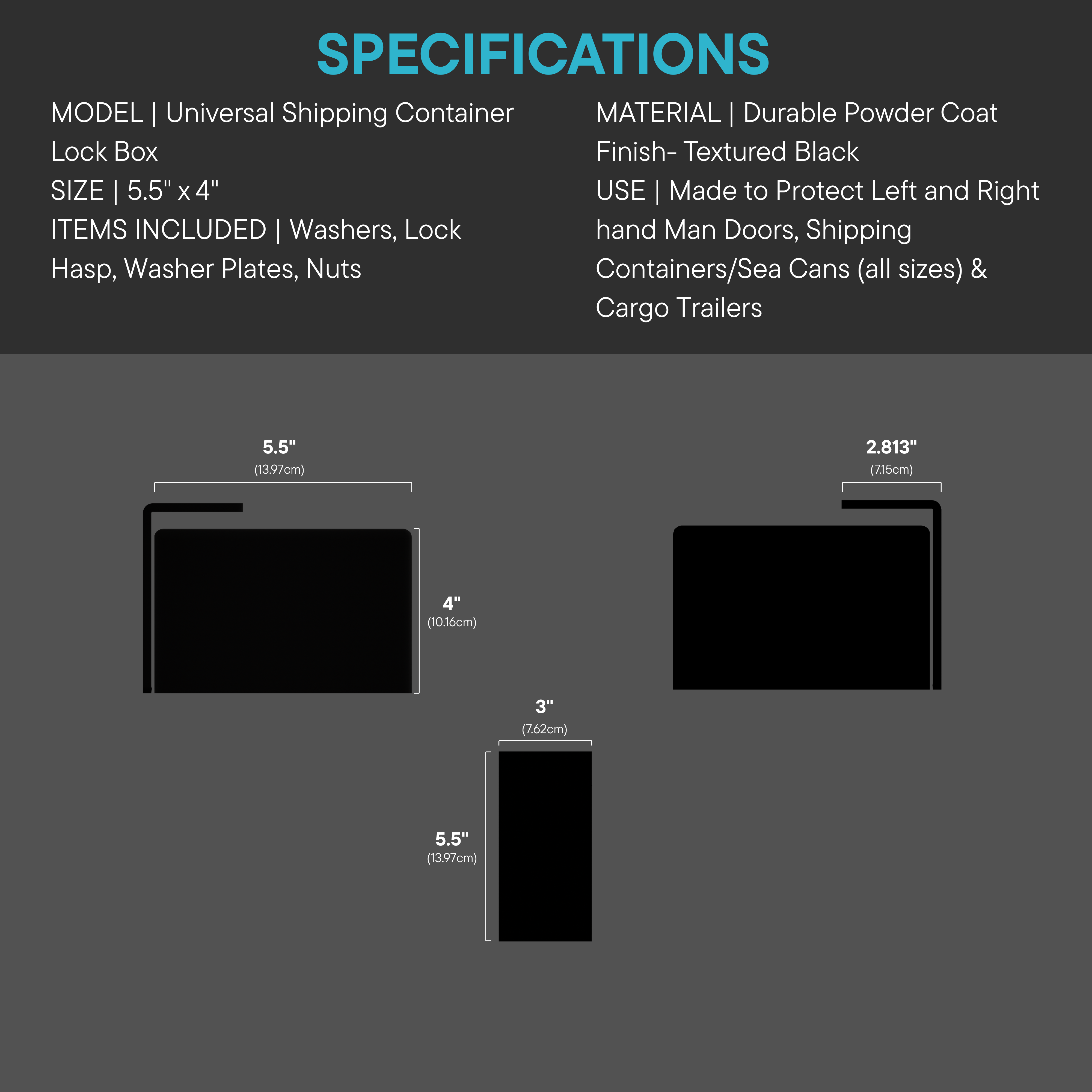 Universal lock box for shipping containers with dimensions and parts list, textured black powder coat finish